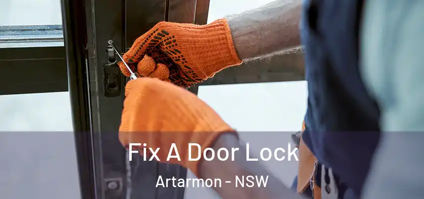 Fix A Door Lock Artarmon - NSW
