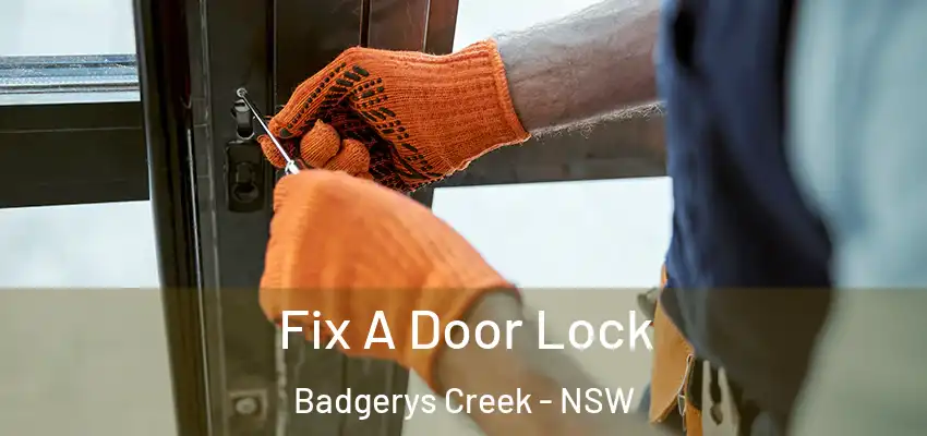 Fix A Door Lock Badgerys Creek - NSW