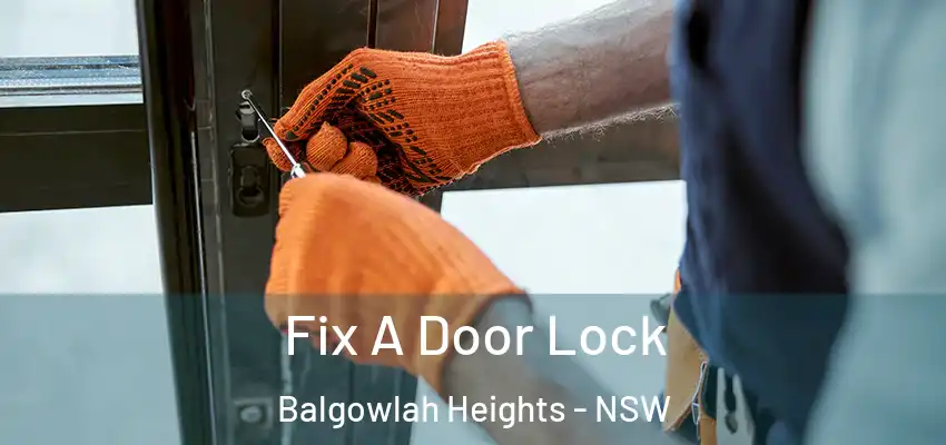 Fix A Door Lock Balgowlah Heights - NSW