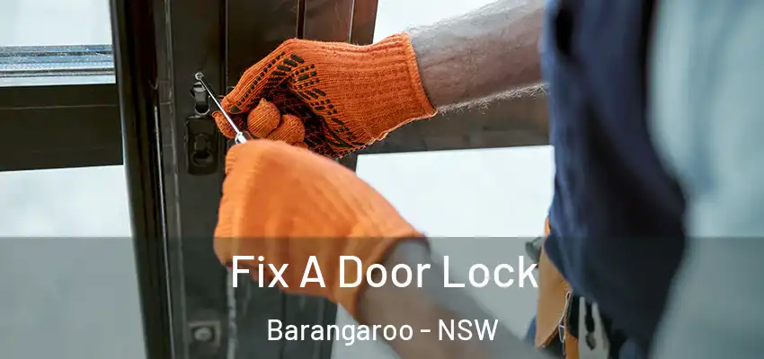 Fix A Door Lock Barangaroo - NSW