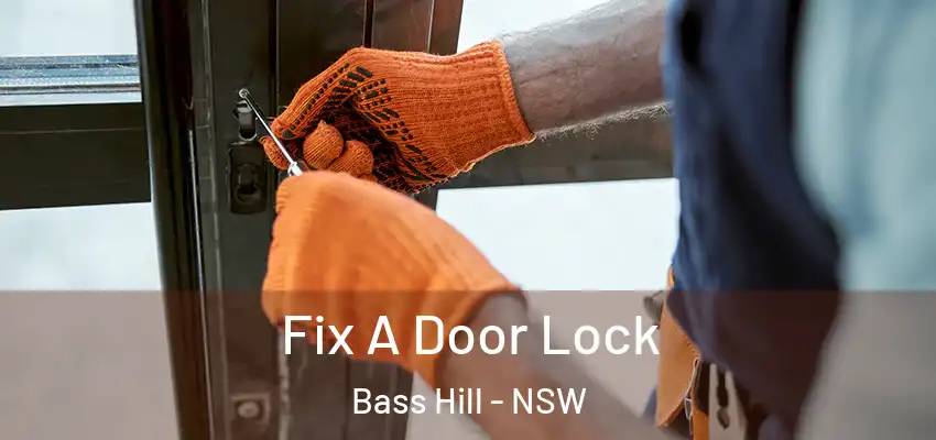Fix A Door Lock Bass Hill - NSW