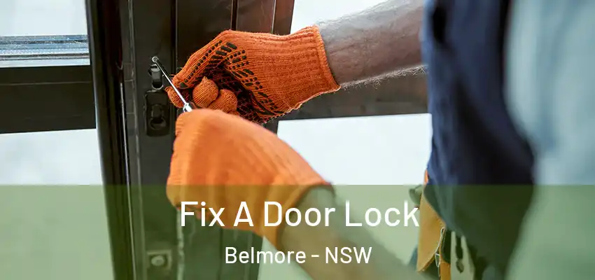 Fix A Door Lock Belmore - NSW