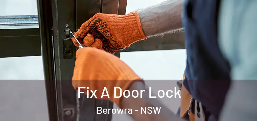 Fix A Door Lock Berowra - NSW