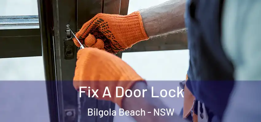 Fix A Door Lock Bilgola Beach - NSW