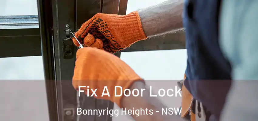 Fix A Door Lock Bonnyrigg Heights - NSW