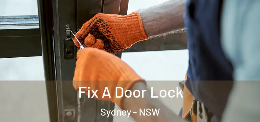  Fix A Door Lock Sydney - NSW