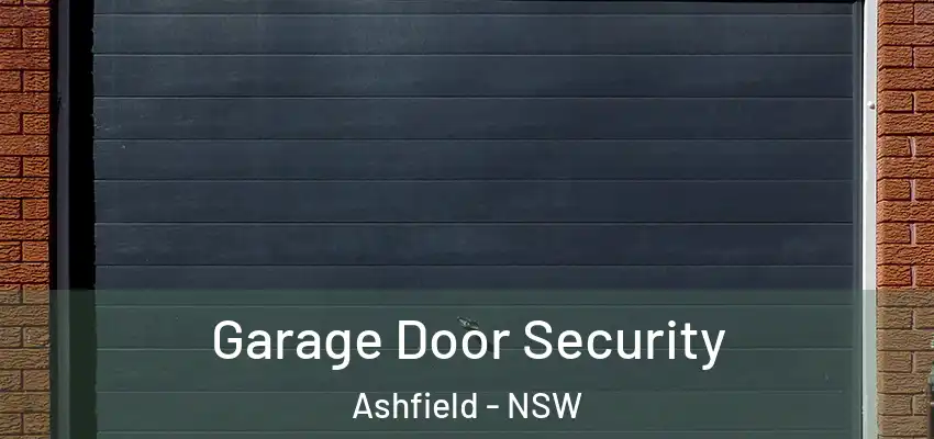 Garage Door Security Ashfield - NSW