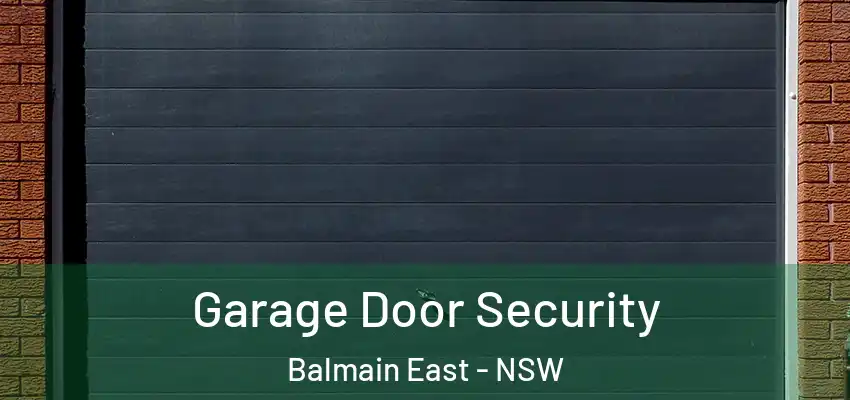 Garage Door Security Balmain East - NSW