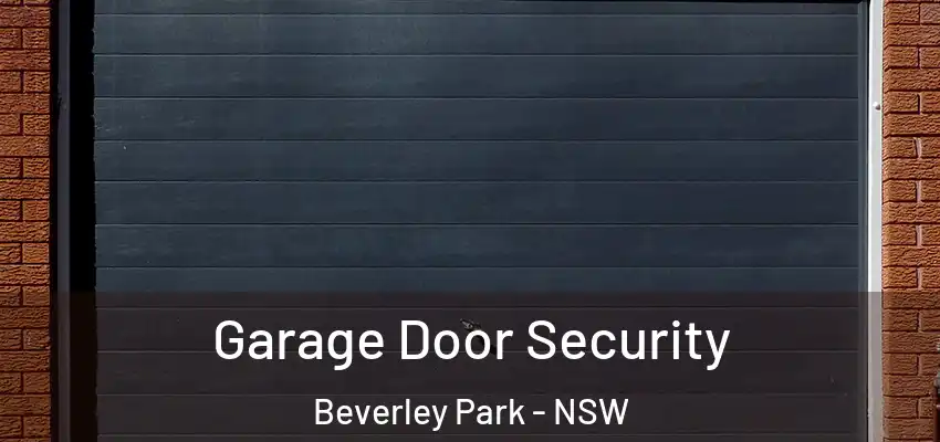 Garage Door Security Beverley Park - NSW