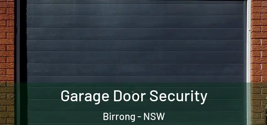 Garage Door Security Birrong - NSW