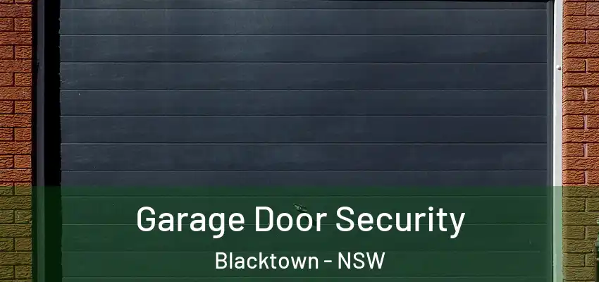 Garage Door Security Blacktown - NSW