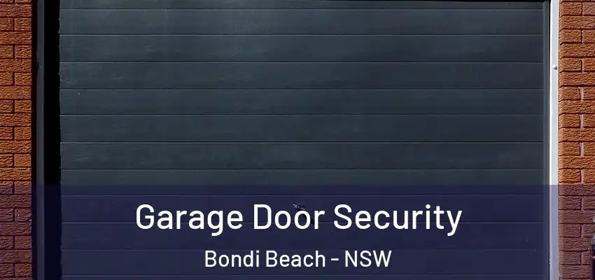 Garage Door Security Bondi Beach - NSW