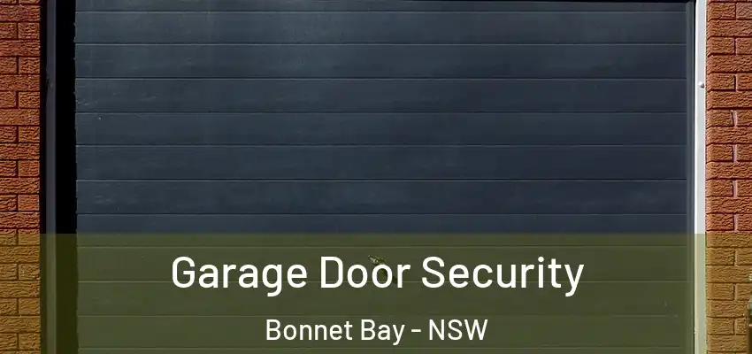 Garage Door Security Bonnet Bay - NSW