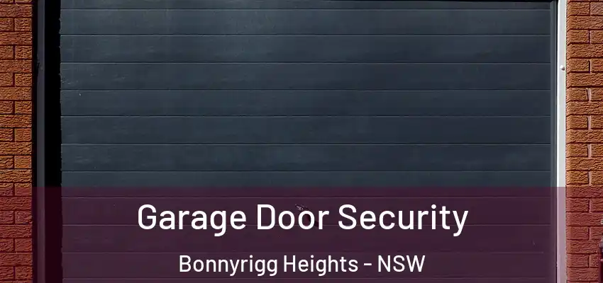 Garage Door Security Bonnyrigg Heights - NSW