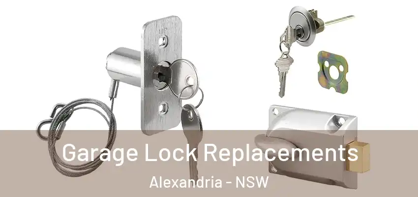 Garage Lock Replacements Alexandria - NSW