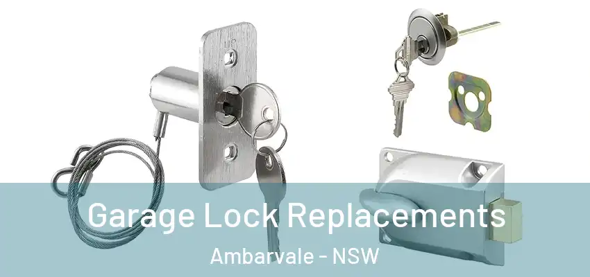 Garage Lock Replacements Ambarvale - NSW