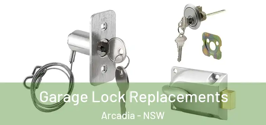Garage Lock Replacements Arcadia - NSW