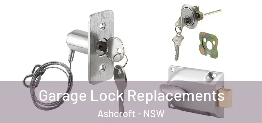 Garage Lock Replacements Ashcroft - NSW