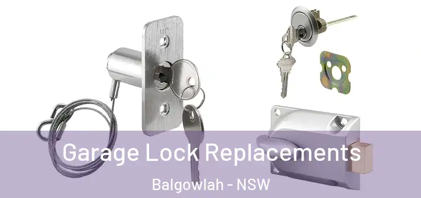 Garage Lock Replacements Balgowlah - NSW