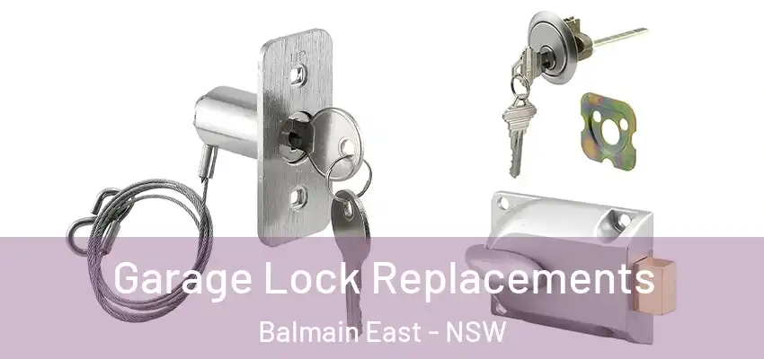 Garage Lock Replacements Balmain East - NSW