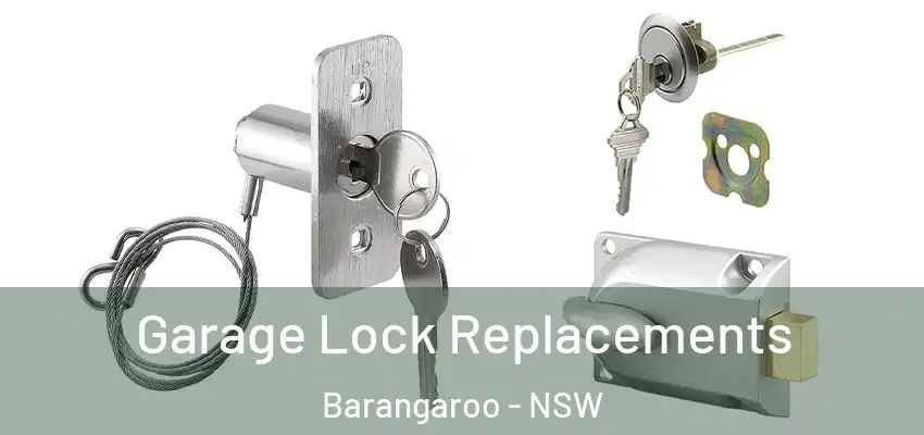 Garage Lock Replacements Barangaroo - NSW