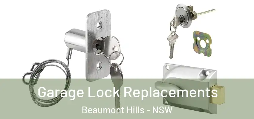 Garage Lock Replacements Beaumont Hills - NSW