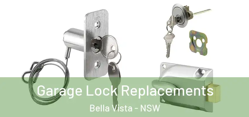 Garage Lock Replacements Bella Vista - NSW
