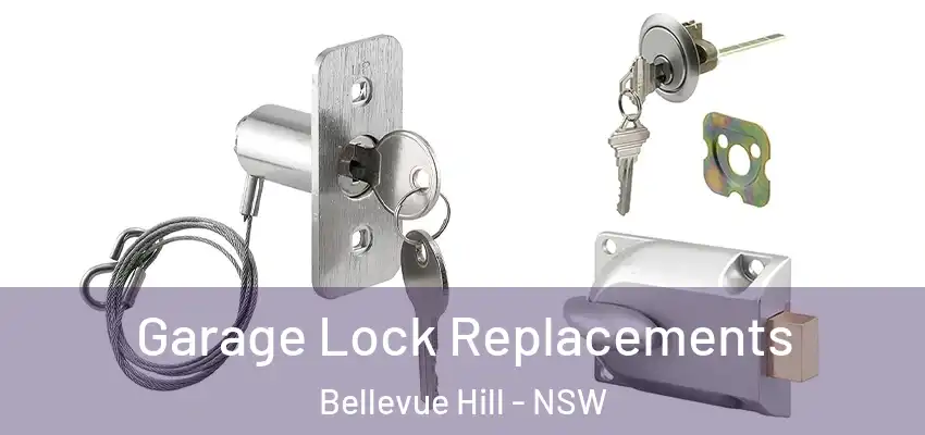 Garage Lock Replacements Bellevue Hill - NSW