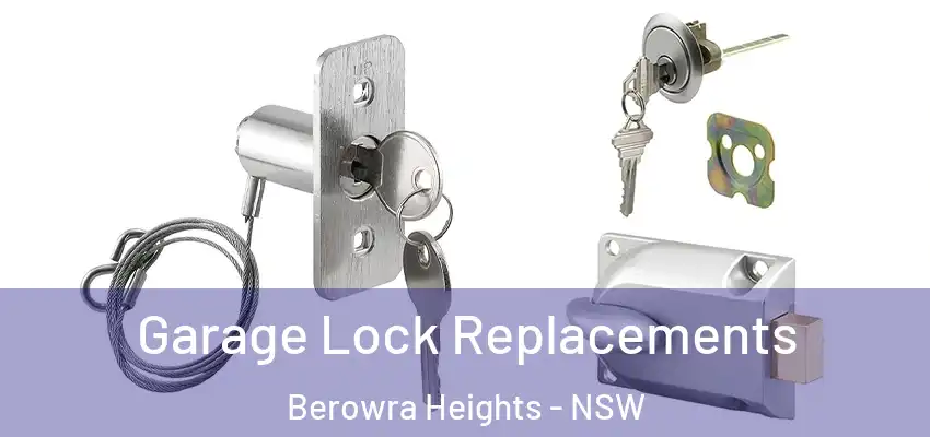 Garage Lock Replacements Berowra Heights - NSW
