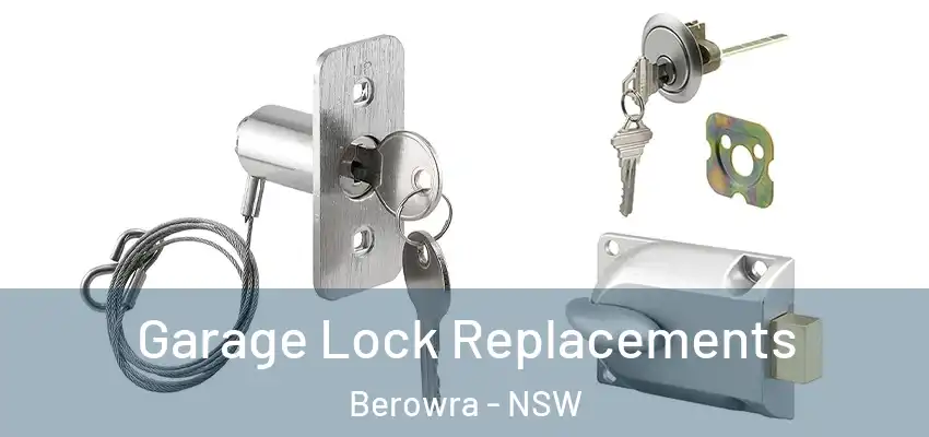 Garage Lock Replacements Berowra - NSW
