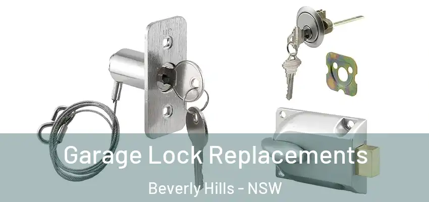 Garage Lock Replacements Beverly Hills - NSW