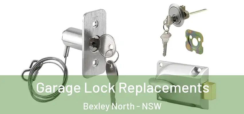 Garage Lock Replacements Bexley North - NSW