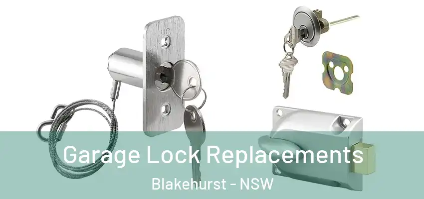 Garage Lock Replacements Blakehurst - NSW