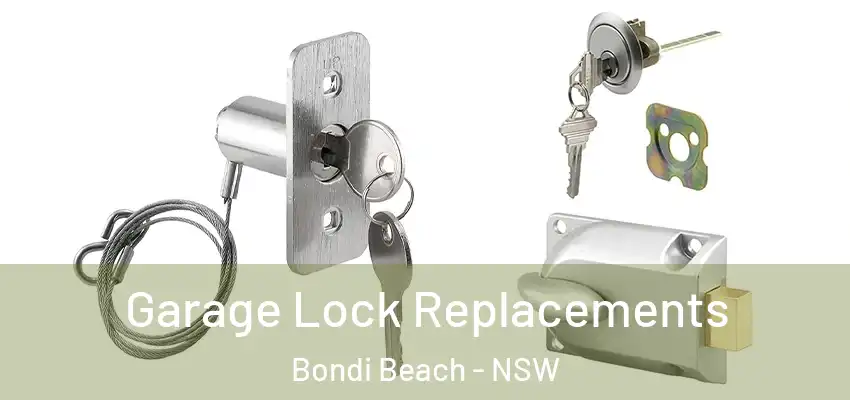 Garage Lock Replacements Bondi Beach - NSW