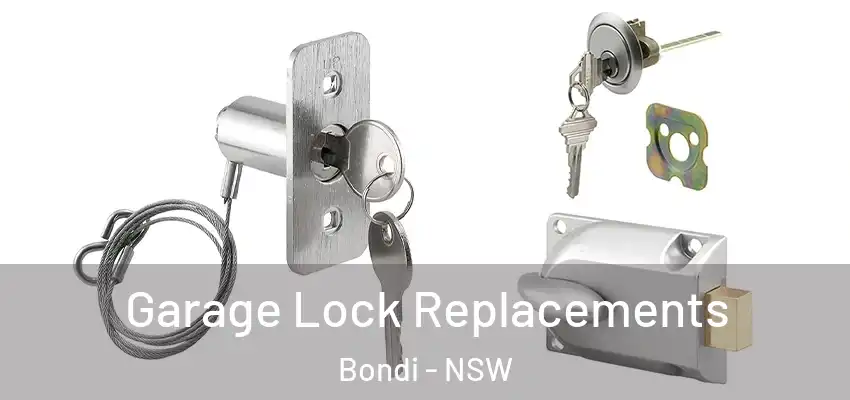 Garage Lock Replacements Bondi - NSW