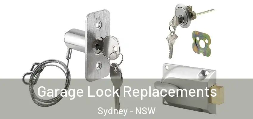  Garage Lock Replacements Sydney - NSW