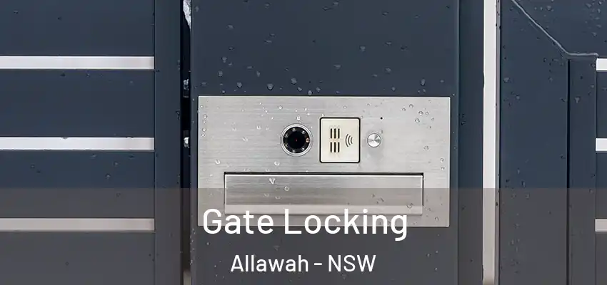 Gate Locking Allawah - NSW