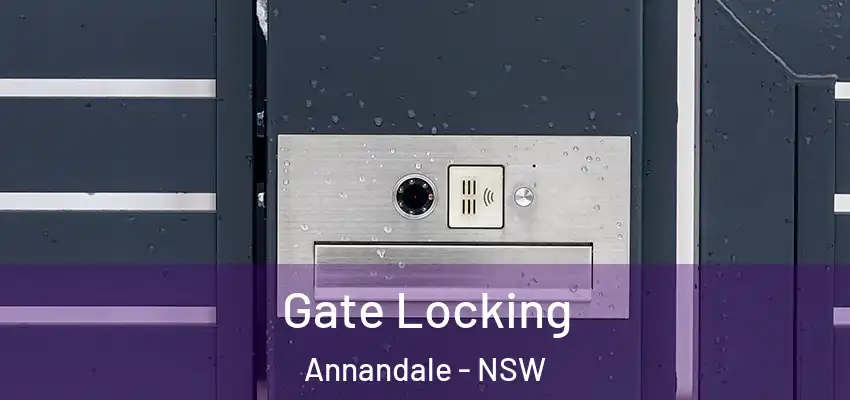 Gate Locking Annandale - NSW
