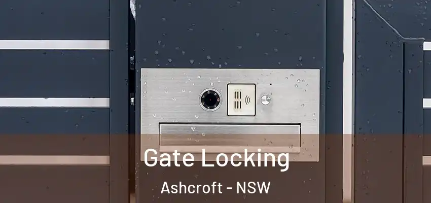 Gate Locking Ashcroft - NSW