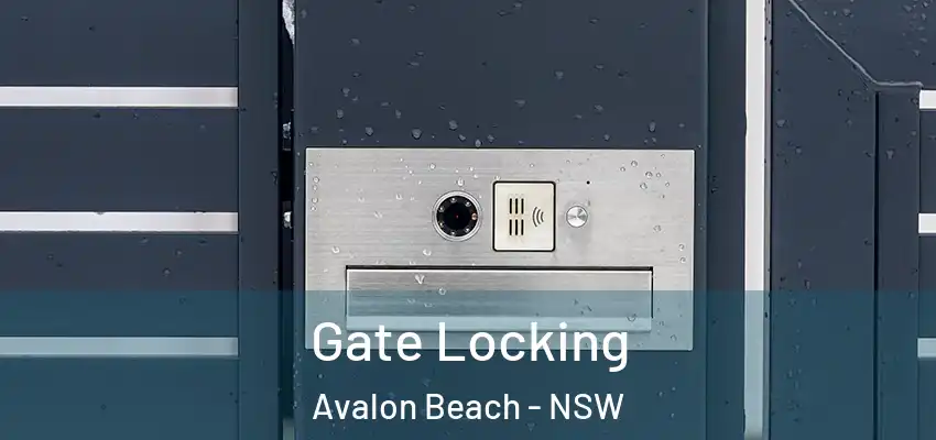 Gate Locking Avalon Beach - NSW