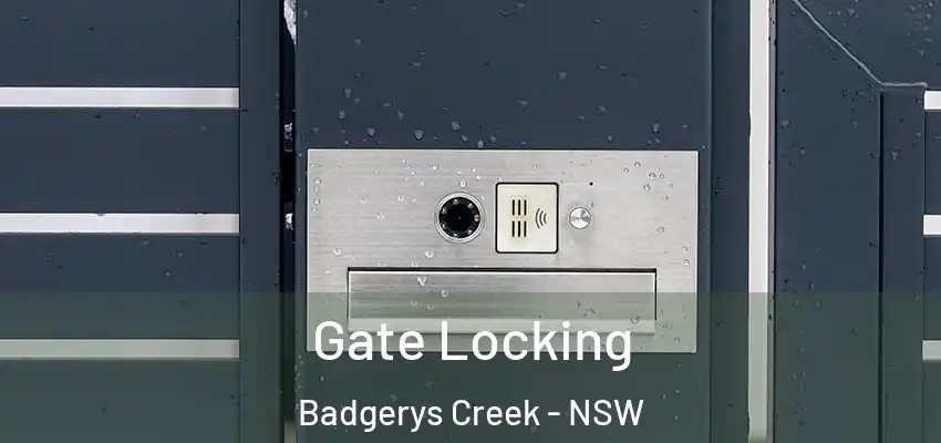 Gate Locking Badgerys Creek - NSW