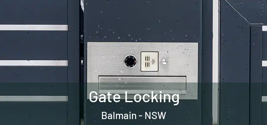 Gate Locking Balmain - NSW