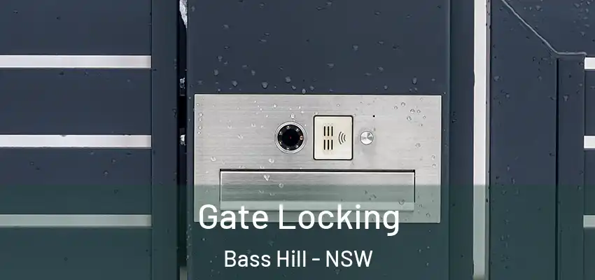 Gate Locking Bass Hill - NSW