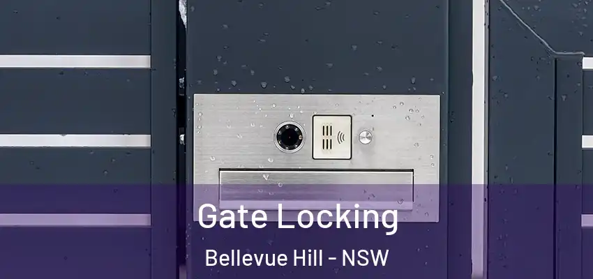 Gate Locking Bellevue Hill - NSW