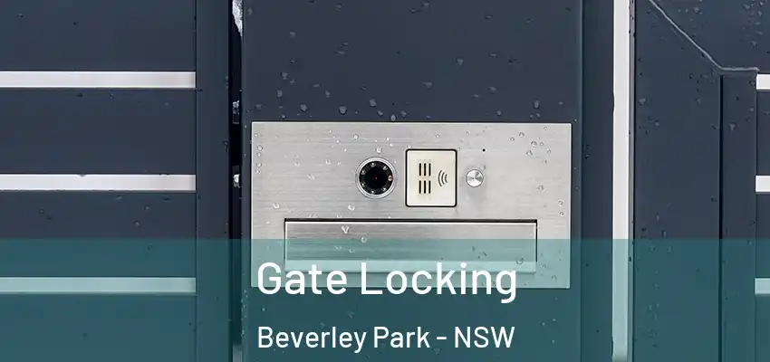 Gate Locking Beverley Park - NSW