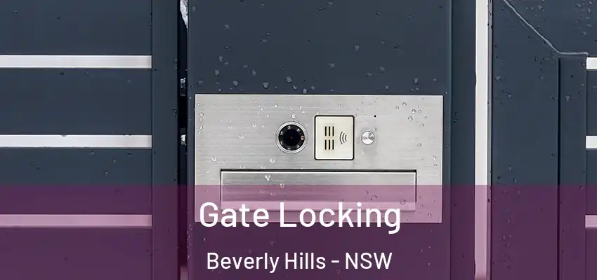 Gate Locking Beverly Hills - NSW