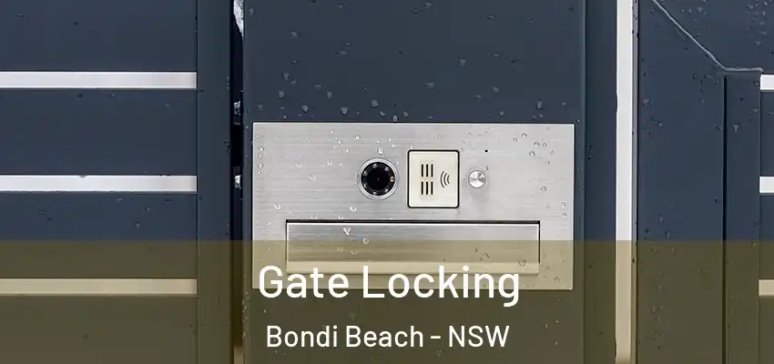 Gate Locking Bondi Beach - NSW