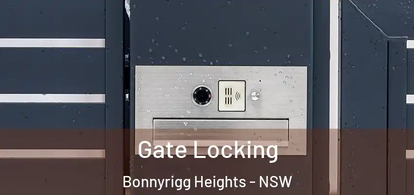 Gate Locking Bonnyrigg Heights - NSW