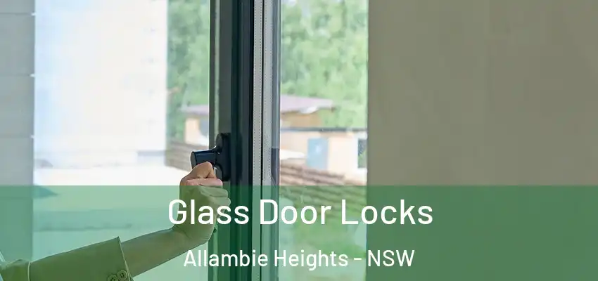 Glass Door Locks Allambie Heights - NSW