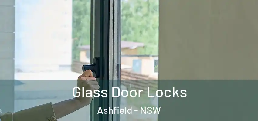 Glass Door Locks Ashfield - NSW